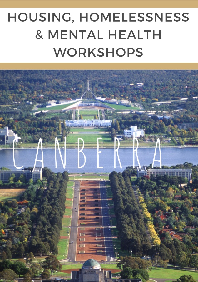 HOUSING, HOMELESSNESS & MENTAL HEALTH WORKSHOPS: CANBERRA