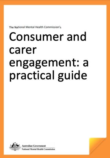 Consumer and carer engagement: a practical guide